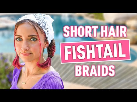 Bailey’s Mini Fishtail Braids | DIY Bandana Hairstyle for Short Hair
